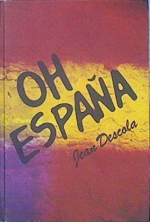 Oh España | 46103 | Descola Jean