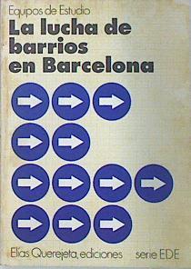 La Lucha de Barrios en Barcelona | 137993 | Fernández de Castro, Ignacio/Equipos de Estudio EDE