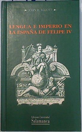 Lengua e imperio en la España de Felipe IV | 134334 | Elliott, J. H./Lucena Giraldo, Manuel