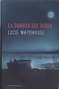 La sombra del deseo | 149227 | Whitehouse, Lucie