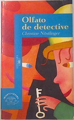 Olfato de detective | 93889 | Nöstlinger, Christine