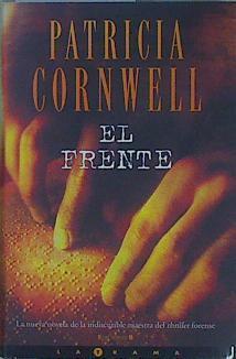 El frente | 150201 | Cornwell, Patricia Daniels (1956- )