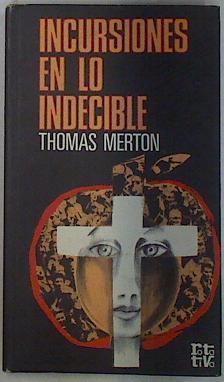 Incursiones en lo indecible | 83452 | Merton, Thomas