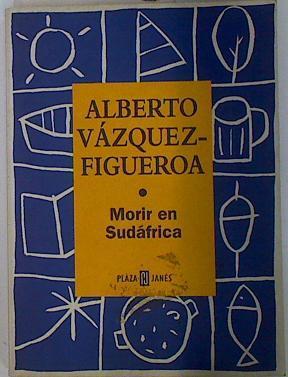 Morir en Sudáfrica | 97672 | Vázquez-Figueroa, Alberto