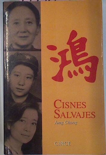 Cisnes Salvajes Tres Hijas De China | 14140 | Chang Jung