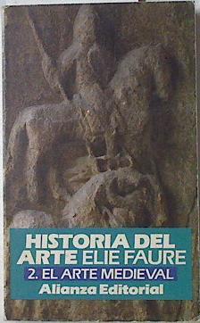 Historia del arte. El arte medieval | 125596 | Faure, Elie