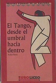 El Tango desde el umbral hacia adentro | 154029 | Flores, Rafael