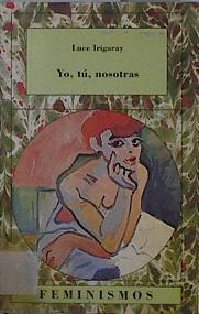 Yo, tú, nosotras | 144954 | Irigaray, Luce