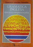 Gramática inglesa ejercicios complementarios | 117366 | Sánchez Benedito, Francisco