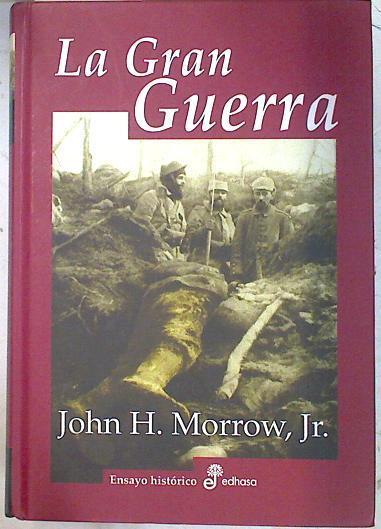 La Gran guerra | 72119 | John H. Morrow. Jr