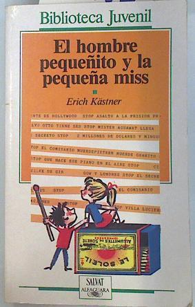 El Hombre pequeñito y la pequeña miss | 93886 | Kästner, Erich