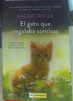 El gato que regalaba sonrisas | 156214 | Wells, Rachel