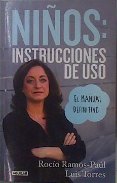 Niños: Instrucciones de uso. El manual definitivo | 151479 | Ramos-Paúl, Rocío