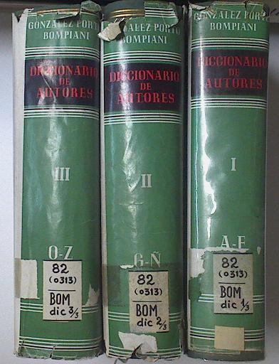 Diccionario De Autores De Todos Los Tiempos Y De Todos Los Paises I II Y III A - Z (O | 67357 | Gonzalez Porto Bompiani