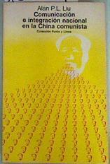 Comunicación e integración racional en la China comunista | 159574 | Liu, Alan