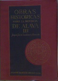 Obras Históricas Sobre La Provincia De Álava III | 59636 | Joaquin José de Landázuri Y Romarate