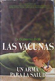 Las vacunas, un arma para la salud | 139179 | Prats, Guillermo