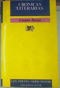 Crónicas literarias | 102866 | Corpus Barga (seud. de Andrés García de la Barga)/Edición de Arturo Ramoneda