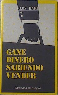 Gane dinero sabiendo vender | 121362 | Barceló, Carlos