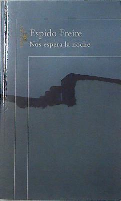 Nos espera la noche | 121387 | Espido Freire