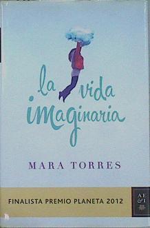 La vida imaginaria | 152428 | Torres González, Mara