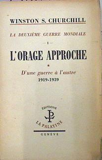 L`orage Approche Vol I D´une Guerre Á L´autre 1919 - 1939  La deuxieme guerre mondiale | 45081 | Churchill, Winston S.