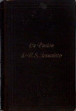 La dolorosa Pasión de Nuestro Señor Jesucristo | 144884 | Emmerich, Sor Ana Catalina