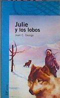 Julie Y Los Lobos | 11378 | George Jean Craighe/Ilustrado por John Schoenher