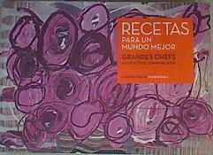 Recetas para un mundo mejor : grandes chefs aliados con el comercio justo | 165085 | Óscar Díaz