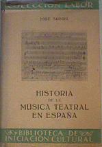 Historia de la música teatral en España | 160691 | Subira, Jose