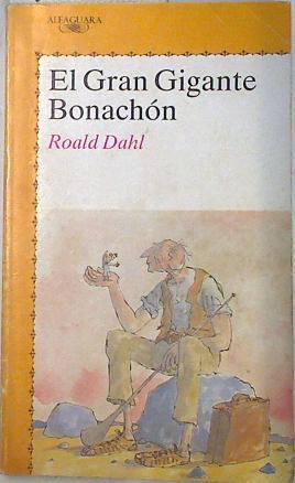 El gran gigante bonachón | 74250 | Dahl, Roald