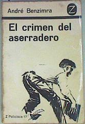 El crimen del aserradero | 157187 | Benzimra, André