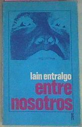 Entre Nosotros | 50817 | Entralgo Lain