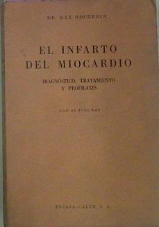 El Infarto Del Miocardio Diagnóstico, Tratamiento Y Profilaxis | 52546 | Hochrein, Max