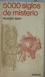 5000 siglos de misterios | 152958 | May, Roger