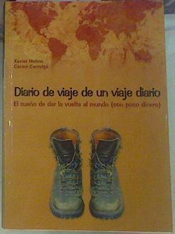 Diario de un viaje diario. el sueño de dar la vuelta al mundo ( con poco dinero) | 155241 | Xavier molins/Carme Corretgé