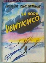 La Hora Veinticinco | 44506 | Gheorghiu Constantin Virgil