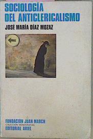 Sociología Del Anticlericalismo | 58313 | Díaz Mozaz José Maria