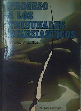 Proceso a los tribunales eclesiásticos | 153902 | Aravillas, Antonio