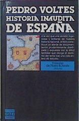 Historia Inaudita De España. (Tópicos, Falsedades Y Sandeces De Nuestra Crónica Naci | 58177 | Voltes Pedro
