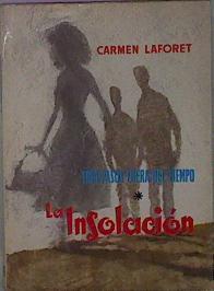 Tres Pasos Fuera Del Tiempo. La Insolacion | 8152 | Laforet Carmen