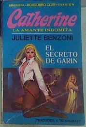 Catherine La amante indomita 5 El Secreto de Garin | 155717 | Benzoni, Juliette