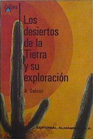 Los desiertos de la Tierra y su explotación | 145421 | A. Gabriel