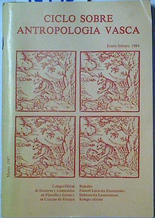 Ciclo sobre antropología vasca | 98940 | Erdozain, Josu/Ortiz Osés, Andrés/Manterola, Pedro/Aranzadi, Juan/Juaristi, Jon/Azcona, Jesús