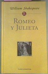 Romeo Y Julieta | 33921 | Shakespeare William/José María Valverde, Introducción ,traducción y notas