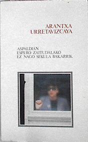 Aspaldian Espero Zaitudalako Ez Nago Sekula | 61064 | Urretavizcaya Arantxa