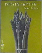 Poesía impura | 135953 | Tubau, Iván