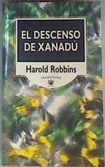 El descenso de xanadú | 161876 | Robbins, Harold