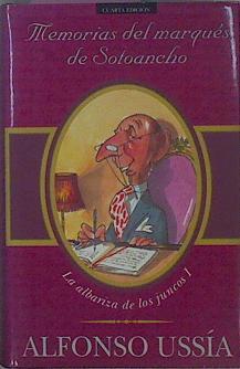Memorias del Marqués de Sotoancho . La Albariza De Los Juncos I | 298 | Ussia Muñoz-Seca Alfonso