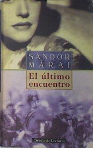 El último encuentro | 137248 | Márai, Sándor